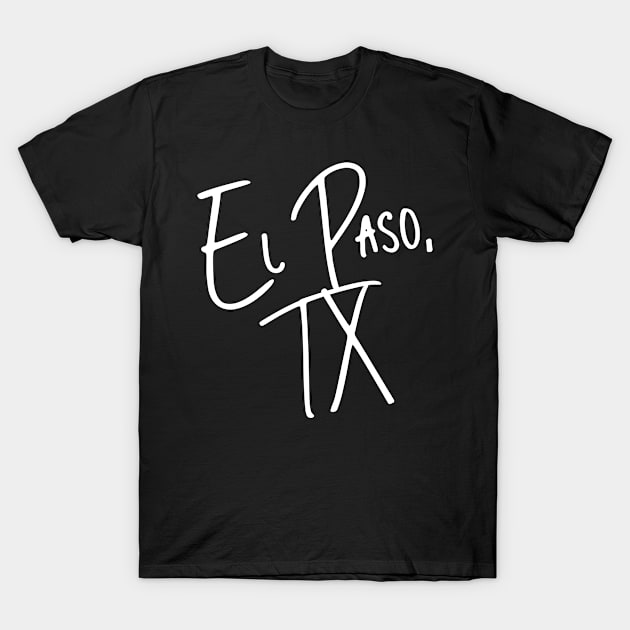 El Paso Texas T-Shirt by helloshirts